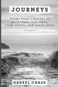 Title: Journeys: Volume I - Anthology of Poems, Author: Gary Chase