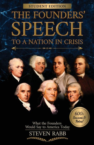 The Founders' Speech to a Nation in Crisis - Student Edition