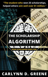 Title: The Scholarship Algorithm, Author: Carlynn D Greene