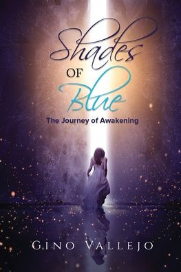 Shades of Blue: The Journey Awakening