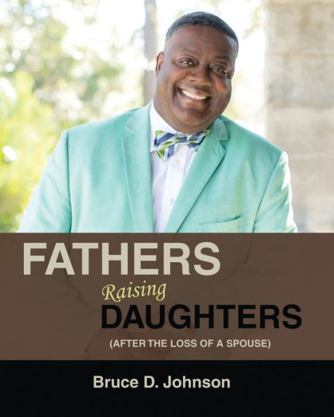 FATHERS RAISING DAUGHTERS AFTER THE LOSS OF A SPOUSE