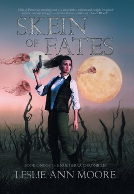 Skein Of Fates: Book One The Nuetierra Chronicles