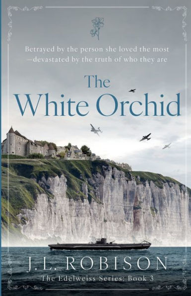 The White Orchid: Edelweiss Series Book 3
