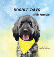 Title: Doodle Days With Maggie, Author: Karen Lobascio-Gardner