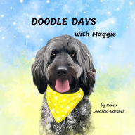 Title: Doodle Days With Maggie, Author: Karen Lobascio-Gardner