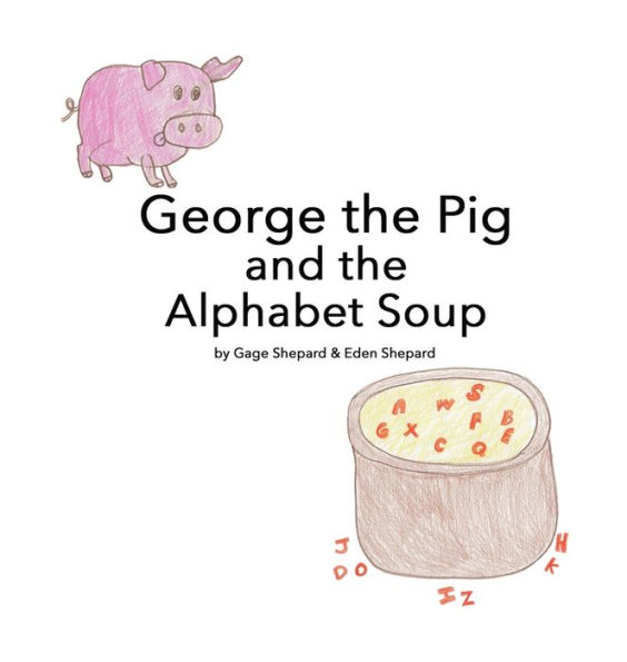 George the Pig and the Alphabet Soup