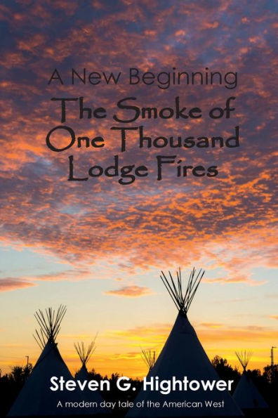 A New Beginning: The Smoke of One Thousand Lodge Fires