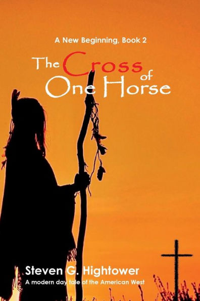 A New Beginning Book 2 : The Cross of One Horse