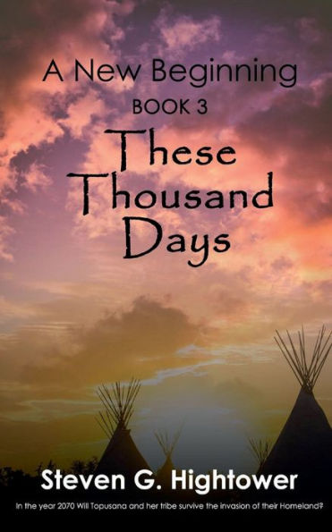 A New Beginning, Book 3: These Thousand Days: