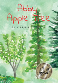 Title: Abby Apple Tree, Author: Carrie E Pierce