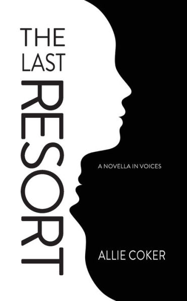 The Last Resort: A Novella Voices