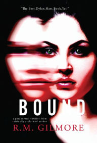 Title: Bound, Author: R M Gilmore