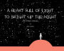 A HEART FULL OF LIGHT TO BRIGHT UP THE NIGHT: And Other Stories