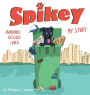 Spikey: Abandoned. Rescued. Loved. My Story.