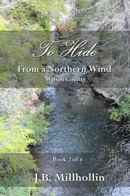 To Hide from a Northern Wind: Wilson County
