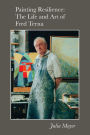 Painting Resilience: The Life and Art of Fred Terna
