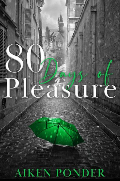 80 Days of Pleasure (Days Series Book 8)