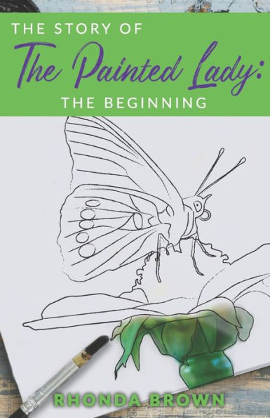 The Story of The Painted Lady: The Beginning