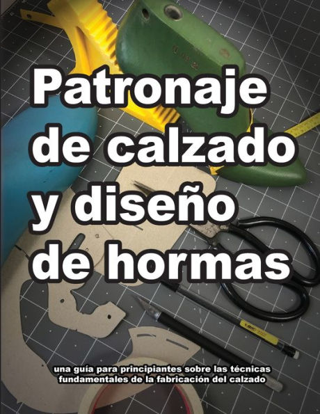 Patronaje de calzado y diseÃ¯Â¿Â½o de hormas