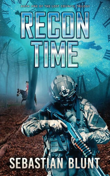 Recon Time: Book One of The Lost Council Trilogy