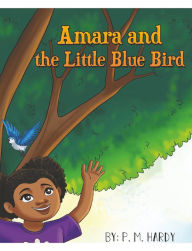 Mobile books download Amara and The Little Blue Bird PDB MOBI 9781735886305