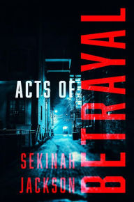 Title: Acts of Betrayal, Author: Sekinah Jackson
