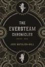 The Eversteam Chronicles- Book 1