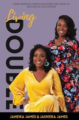 Living Double: How Identical Twins Unlocked the Door to Success Hollywood