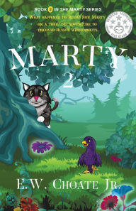 Title: Marty 2: Missing Hero - Even Bigger Adventure!, Author: E.W. Choate Jr.