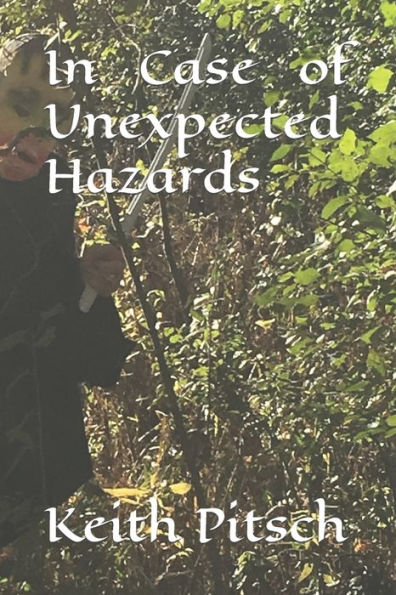 In Case of Unexpected Hazards