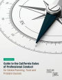 Guide to the California Rules of Professional Conduct for Estate Planning, Trust and Probate Counsel: Fourth Edition