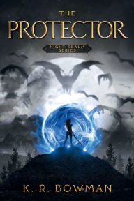 Title: The Protector, Author: K. R. Bowman