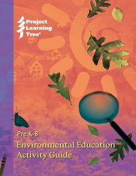 Title: PreK-8 Environmental Education Activity Guide, Author: Project Learning Tree