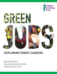 Title: Green Jobs: Exploring Forest Careers, Author: Project Learning Tree