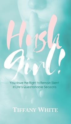HUSH Girl!: You Have the Right to Remain Silent Life's Questionable Seasons