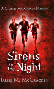 Title: Sirens in the Night, Author: James M McCracken