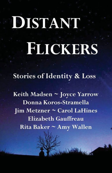 Distant Flickers: Stories of Identity & Loss