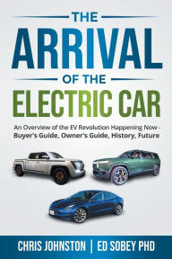 Title: The Arrival of the Electric Car, Author: Chris Johnston