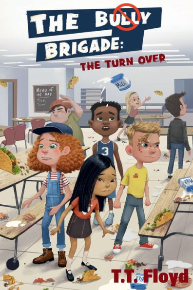 The Bully Brigade: The Turn Over: