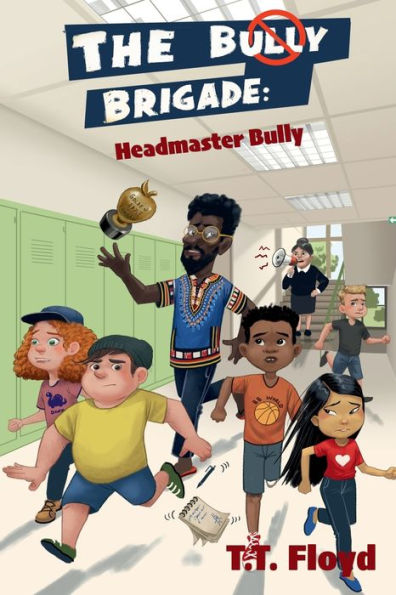 The Bully Brigade: Headmaster Bully: