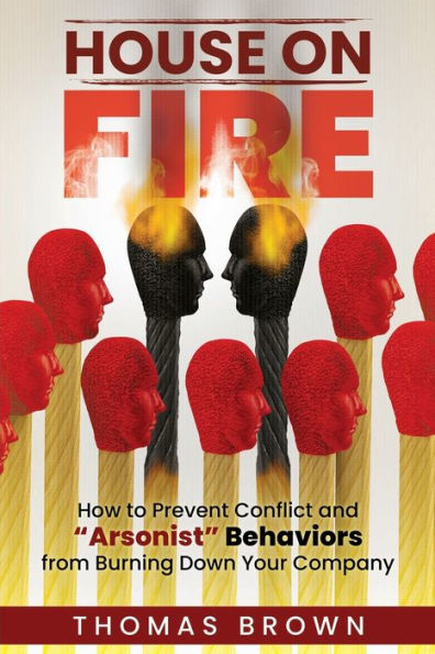 HOUSE ON FIRE: How to Prevent Conflict and 