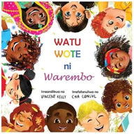 Title: Watu Wote ni Warembo, Author: Vincent Kelly