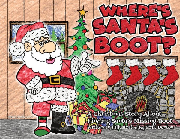 Where's Santa's Boot?: A Christmas Story About Finding Missing Boot