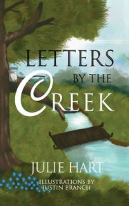 Title: Letters by the Creek, Author: Julie Hart