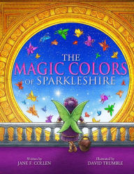 Title: The Magic Colors of Sparkleshire, Author: Jane F. Collen