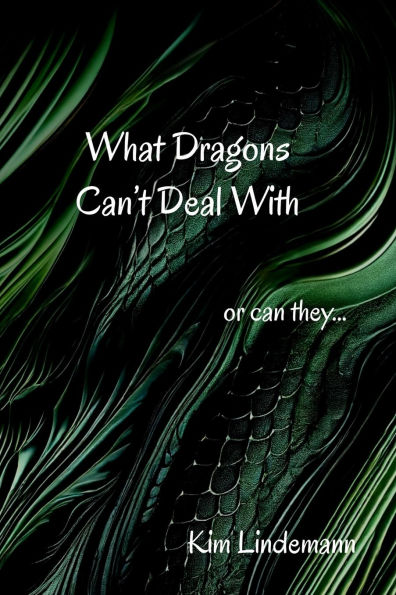 What Dragons Can't Deal With: or can they...