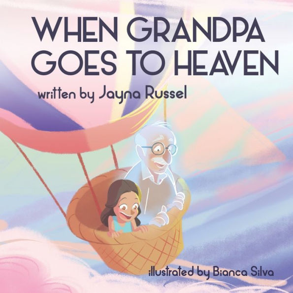 When Grandpa Goes To Heaven