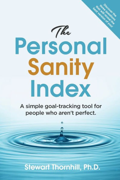 The Personal Sanity Index: A simple goal-tracking tool for people who aren't perfect.