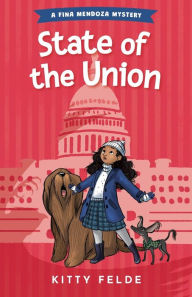 Title: State of the Union: A Fina Mendoza Mystery, Author: Kitty Felde