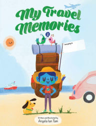 Title: My Travel Memories 2, Author: Angela Ian Tam